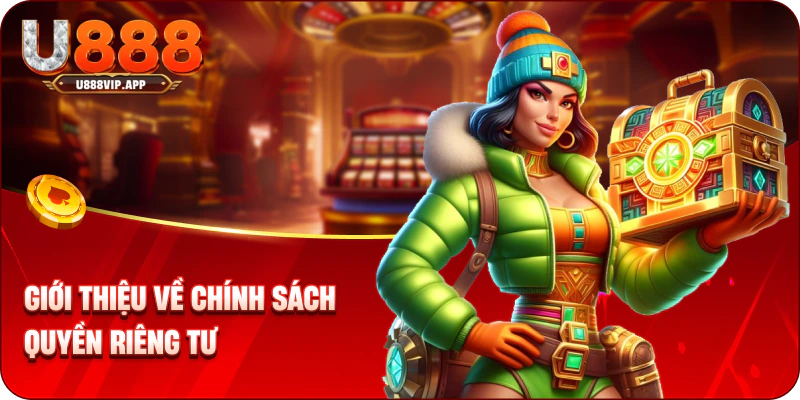 Giới thiệu về chính sách quyền riêng tư